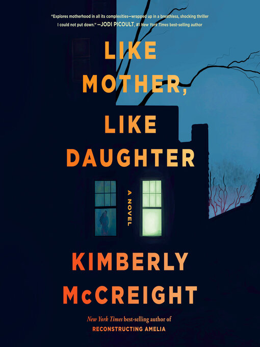 Title details for Like Mother, Like Daughter by Kimberly McCreight - Available